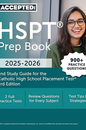 HSPT Prep Book 2025-2026: 900+ Practice Questions and Study Guide for the Catholic High School Placement Test: [3rd Edition]
