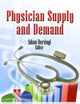 Physician Supply and Demand (Health Care Issues, Costs and Access)