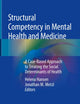 Structural Competency in Mental Health and Medicine: A Case-Based Approach to Treating the Social Determinants of Health