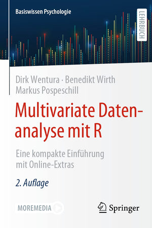 Multivariate Datenanalyse mit R: Eine kompakte Einführung mit Online-Extras (Basiswissen Psychologie) (German Edition)