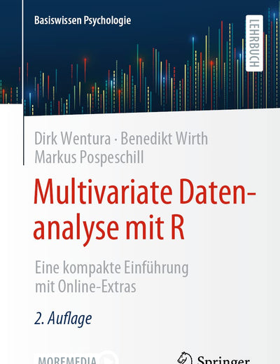 Multivariate Datenanalyse mit R: Eine kompakte Einführung mit Online-Extras (Basiswissen Psychologie) (German Edition)