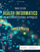 Health Informatics: An Interprofessional Approach