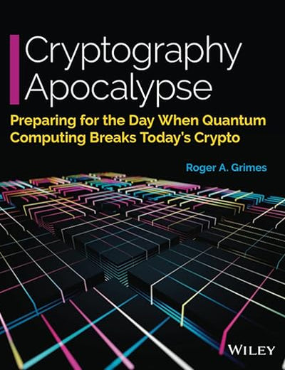 Cryptography Apocalypse: Preparing for the Day When Quantum Computing Breaks Today's Crypto