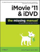 iMovie '11 & iDVD: The Missing Manual