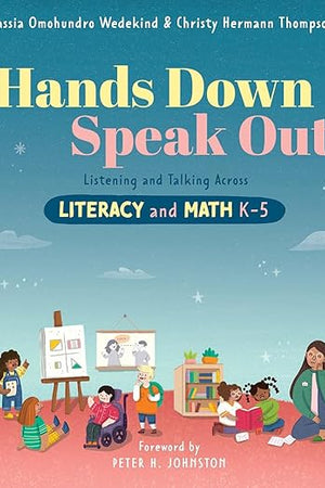 Hands Down, Speak Out: Listening and Talking Across Literacy and Math