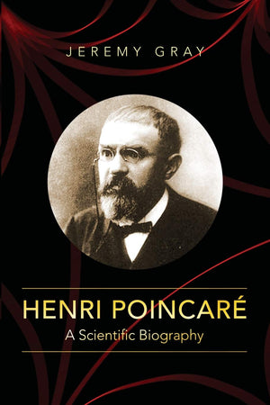 Henri Poincare: A Scientific Biography