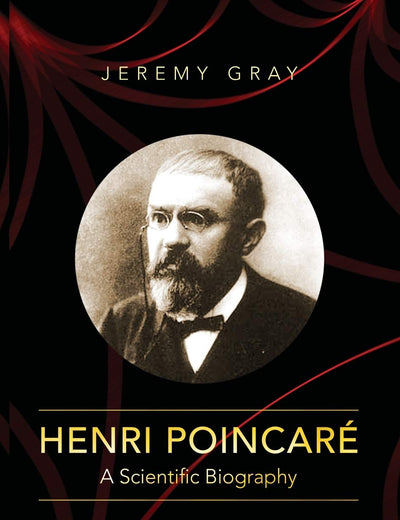 Henri Poincare: A Scientific Biography