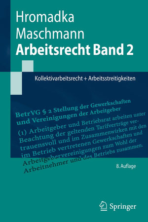 Arbeitsrecht Band 2: Kollektivarbeitsrecht + Arbeitsstreitigkeiten (Springer-Lehrbuch) (German Edition)