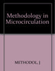 Methodology in Microcirculation