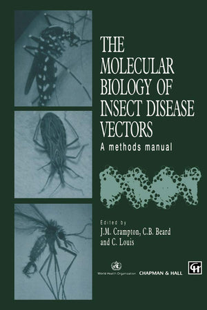 The Molecular Biology of Insect Disease Vectors: A Methods Manual