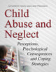Child Abuse and Neglect: Perceptions, Psychological Consequences and Coping Strategies (Children's Issues, Laws and Programs)