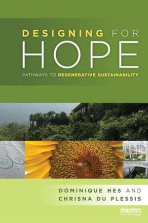 Designing for Hope: Pathways to Regenerative Sustainability