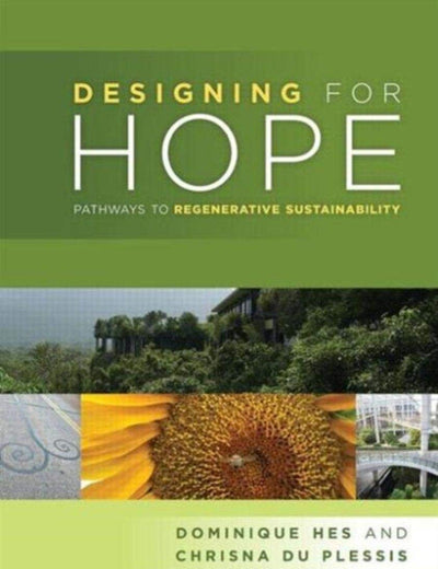 Designing for Hope: Pathways to Regenerative Sustainability