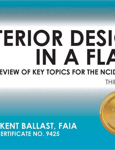 Interior Design in a Flash: Rapid Review of Key Topics for the NCIDQ® Exam, 3rd Ed