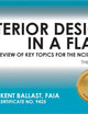 Interior Design in a Flash: Rapid Review of Key Topics for the NCIDQ® Exam, 3rd Ed