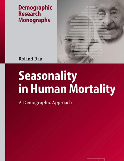 Seasonality in Human Mortality: A Demographic Approach (Demographic Research Monographs)