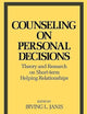 Counseling on Personal Decisions: Theory and Research on Short-Term Helping Relationships