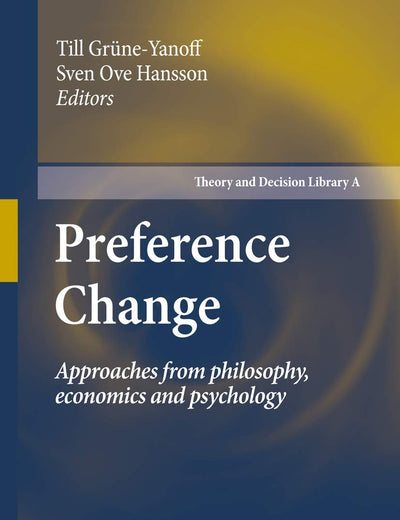 Preference Change (Theory and Decision Library A:, 42)