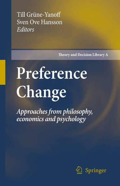 Preference Change (Theory and Decision Library A:, 42)