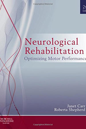 Neurological Rehabilitation: Optimizing motor performance