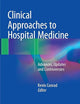 Clinical Approaches to Hospital Medicine: Advances, Updates and Controversies