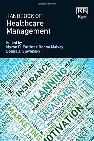 Handbook of Healthcare Management (Research Handbooks in Business and Management series)