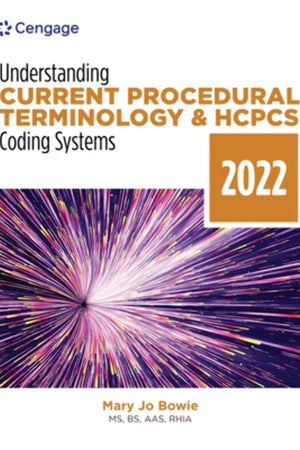 Understanding Current Procedural Terminology and HCPCS Coding Systems: 2022 Edition (MindTap Course List)