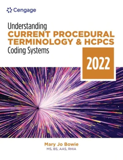 Understanding Current Procedural Terminology and HCPCS Coding Systems: 2022 Edition (MindTap Course List)