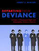 Departing from Deviance: A History of Homosexual Rights and Emancipatory Science in America