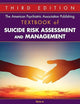 The American Psychiatric Association Publishing Textbook of Suicide Risk Assessment and Management