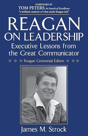 Reagan on Leadership: Executive Lessons from the Great Communicator