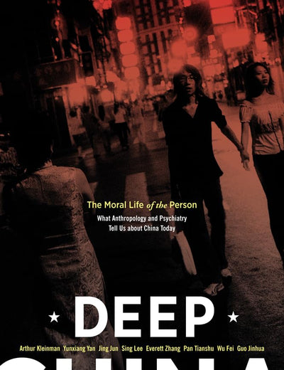 Deep China: The Moral Life of the Person