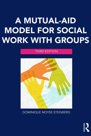 A Mutual-Aid Model for Social Work with Groups