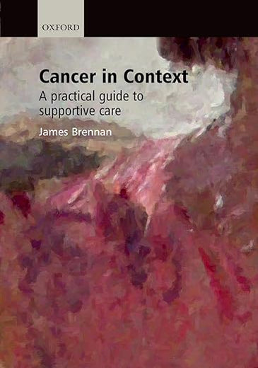 Cancer in Context: A Practical Guide to Supportive Care