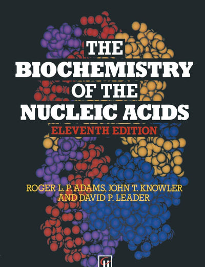The Biochemistry of the Nucleic Acids