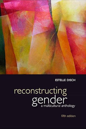 Reconstructing Gender: A Multicultural Anthology