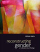 Reconstructing Gender: A Multicultural Anthology