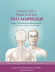 Thai-Akupressur: gegen orthopädische Beschwerden nach den Lehren der Wat Po Schule, Bangkok (German Edition)