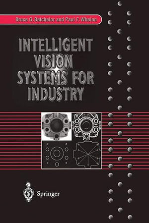 Intelligent Vision Systems for Industry