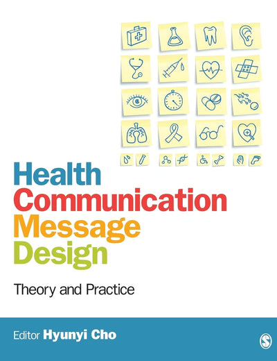 Health Communication Message Design: Theory and Practice