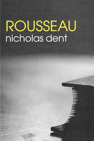 Rousseau (The Routledge Philosophers)