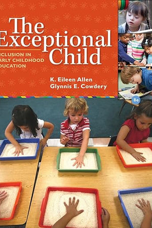 The Exceptional Child: Inclusion in Early Childhood Education
