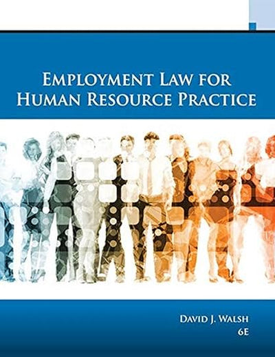 Employment Law for Human Resource Practice (MindTap Course List)