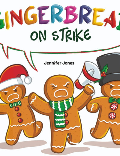 Gingerbread on Strike: A Funny Rhyming Holiday Story