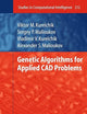 Genetic Algorithms for Applied CAD Problems (Studies in Computational Intelligence, 212)