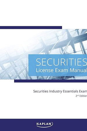 Kaplan Securities Industry Essentials License Exam Manual, 2nd Edition - Comprehensive Exam Prep Book