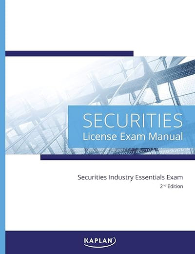Kaplan Securities Industry Essentials License Exam Manual, 2nd Edition - Comprehensive Exam Prep Book