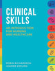 Clinical Skills: An introduction for nursing and healthcare