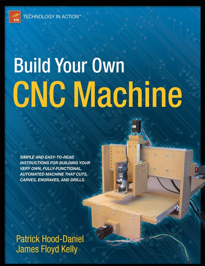 Build Your Own CNC Machine (Technology in Action)