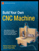 Build Your Own CNC Machine (Technology in Action)